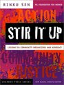 Stir It Up: Lessons in Community Organizing and Advocacy