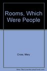 Rooms Which Were People