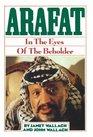 Arafat In the Eyes of the Beholder