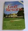 Golf Resorts The Complete Guide