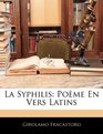 La Syphilis Pome En Vers Latins
