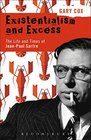 Existentialism and Excess The Life and Times of JeanPaul Sartre