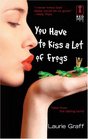 You Have to Kiss a Lot of Frogs