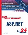 Sams Teach Yourself ASPNET in 24 Hours Complete Starter Kit