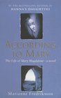 ACCORDING TO MARY The Life of Mary Magdalene a Novel