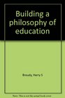 Building a philosophy of education