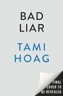 Bad Liar A Novel