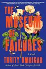 The Museum of Failures A Novel