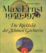 Die Ruckkehr der schonen Gartnerin Max Ernst 19501970
