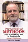 Prescribing Methods Rules of Thumb and Bias in Homoeopahy