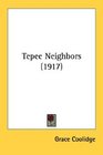 Tepee Neighbors