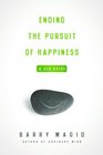 Ending the Pursuit of Happiness: A Zen Guide