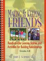 Making  Keeping Friends ReadyToUse Lessons Stories and Activities for Building Relationships  Grades 48