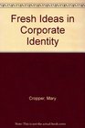 Fresh Ideas in Corporate Identity