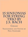15 Sinfonias for String Trio by JS Bach  Cello
