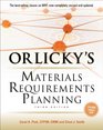 Orlickys Materials Requirements Planning 3/E