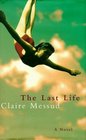 The Last Life A Novel