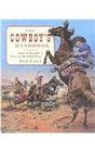 The Cowboys Handbook How to Become a Hero of the Wild West