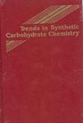 Trends in Synthetic Carbohydrate Chemistry