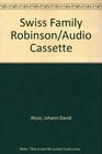 Swiss Family Robinson/Audio Cassette