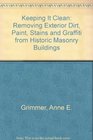 Keeping It Clean Removing Exterior Dirt Paint Stains and Graffiti from Historic Masonry Buildings