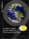 Insider's Guide to the World of Pharmaceutical Sales 9th Edition