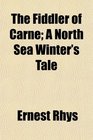 The Fiddler of Carne A North Sea Winter's Tale