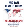Mission Failure America and the World in the PostCold War Era