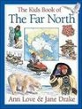 Kids Book of the Far North The