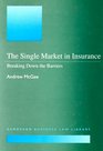 The Single Market in Insurance Breaking Down the Barriers
