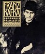 Franz Kafka Pictures of a Life