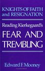 Knights of Faith and Resignation Reading Kierkegaard's Fear and Trembling