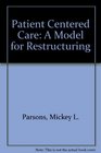 PatientCentered Care A Model for Restructuring