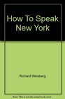 How To Speak New York