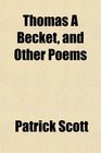 Thomas  Becket and Other Poems