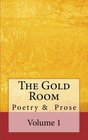 The Gold Room An anthology of poetry and prose