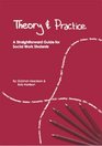 Theory and Practice A Straightforward Guide for Social Work Students