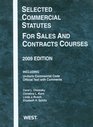 Selected Commercial Statutes For Sales and Contracts Courses 2009 Edition