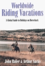 Worldwide Riding Vacations A Global Guide