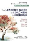 The Leaders Guide to Coaching in Schools Creating Conditions for Effective Learning