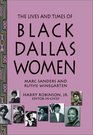The Lives and Times of Black Dallas Women