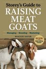 Storey's Guide to Raising Meat Goats 2nd Edition Managing Breeding Marketing