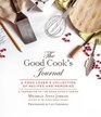 The Good Cook's Journal A Food Lovers Collection of Recipes and Memories