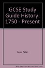 GCSE Study Guide History 1750  Present