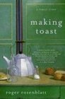 Making Toast: A Family Story