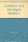 Cuthbert and the Night Walkers