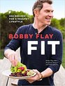 Bobby Flay Fit Food for a Healthy Lifestyle