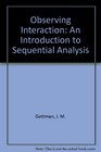 Observing Interaction An Introduction to Sequential Analysis