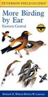 More Birding By Ear Eastern and Central North America: A Guide to Bird-song Identification (Peterson Field Guides(R))