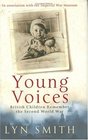 Young Voices British Children Remember the Second World War